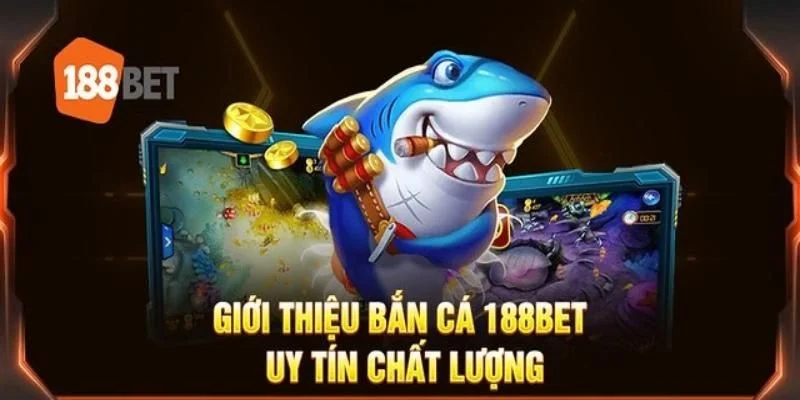 188BET 188BET sở hữu kho game bắn cá cực khủng.