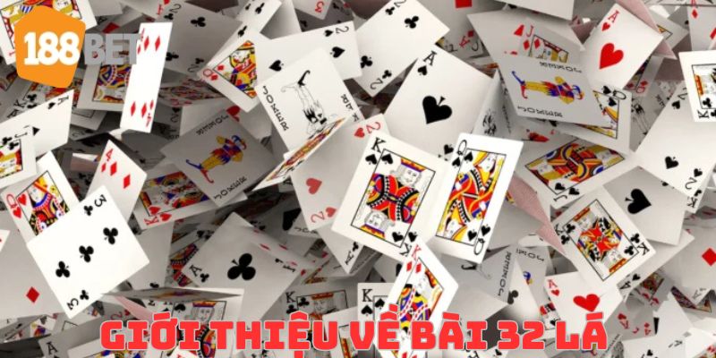 Bài 32 Lá: Trải Nghiệm Cá Cược Hấp Dẫn Tại Casino 188Bet Cập nhật chi tiết thông tin về game bài 32 lá.