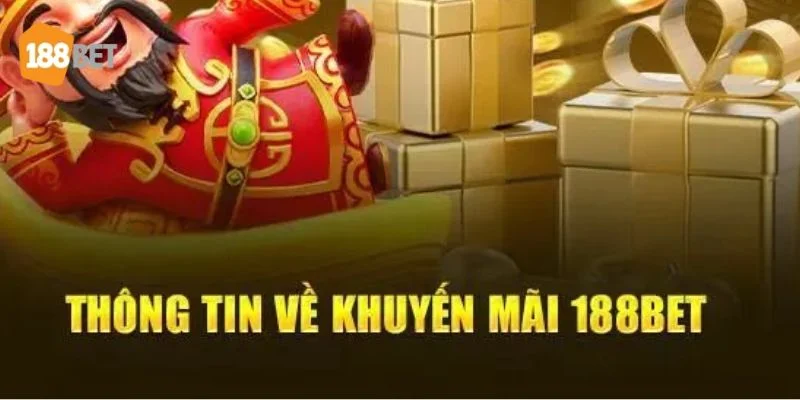 KHUYẾN MÃI 188BET Cách nhận khuyến mãi 188BET vô cùng đơn giản, nhanh chóng.