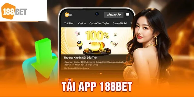 TẢI APP 188BET Các bước cài đặt ứng dụng 188BET siêu dễ trên điện thoại.