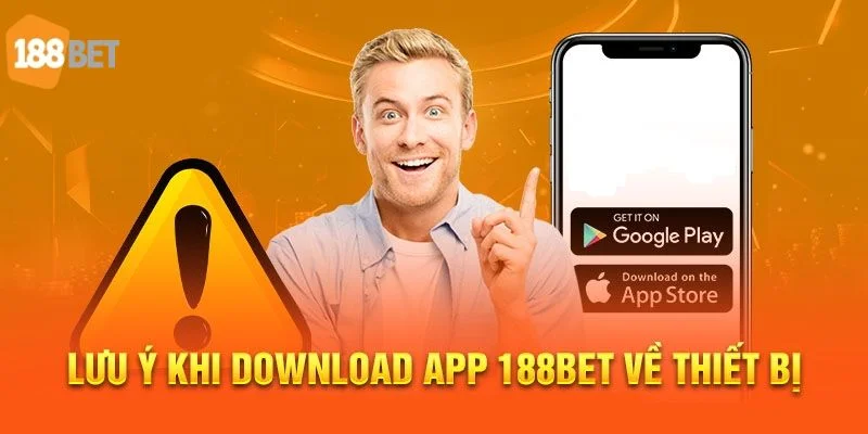 TẢI APP 188BET Lưu ý nhỏ để bạn không gặp gián đoạn khi tải app 188BET.